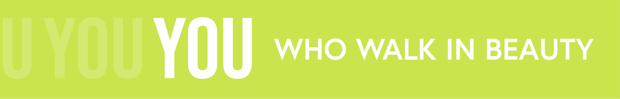 You Who Walk in Beauty Image for promo